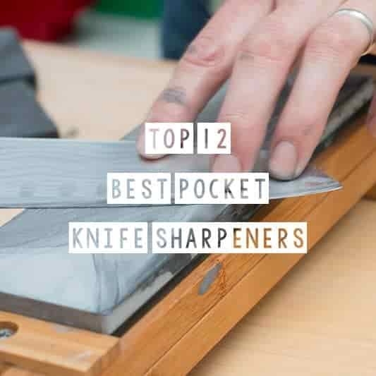 Top 12 Best Pocket Knife Sharpener