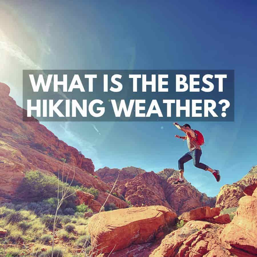 best hiking weather