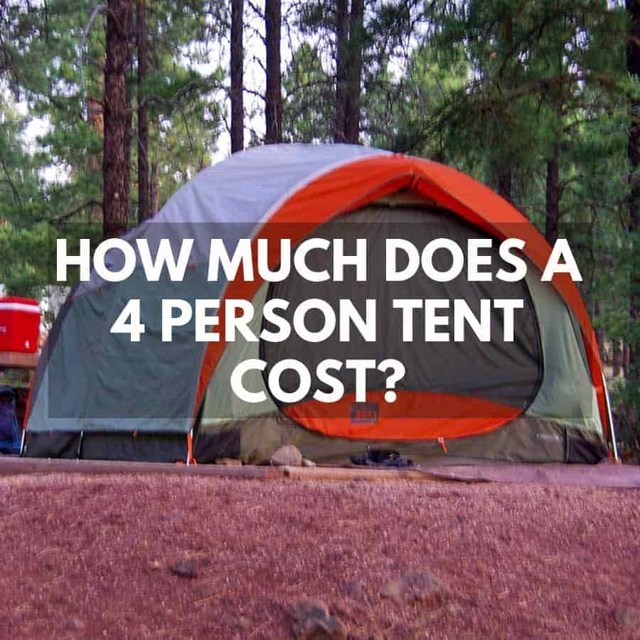 How Much Does A 4 Person Tent Cost