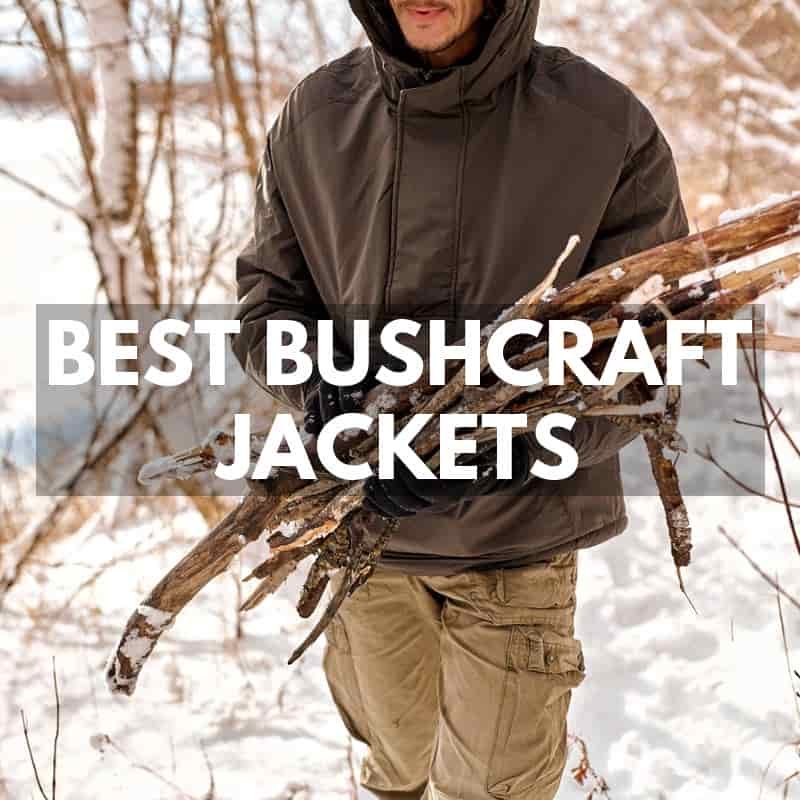 Best Bushcraft Jackets