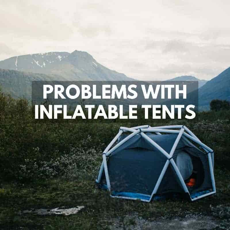 INFLATABLE TENT PROBLEMS