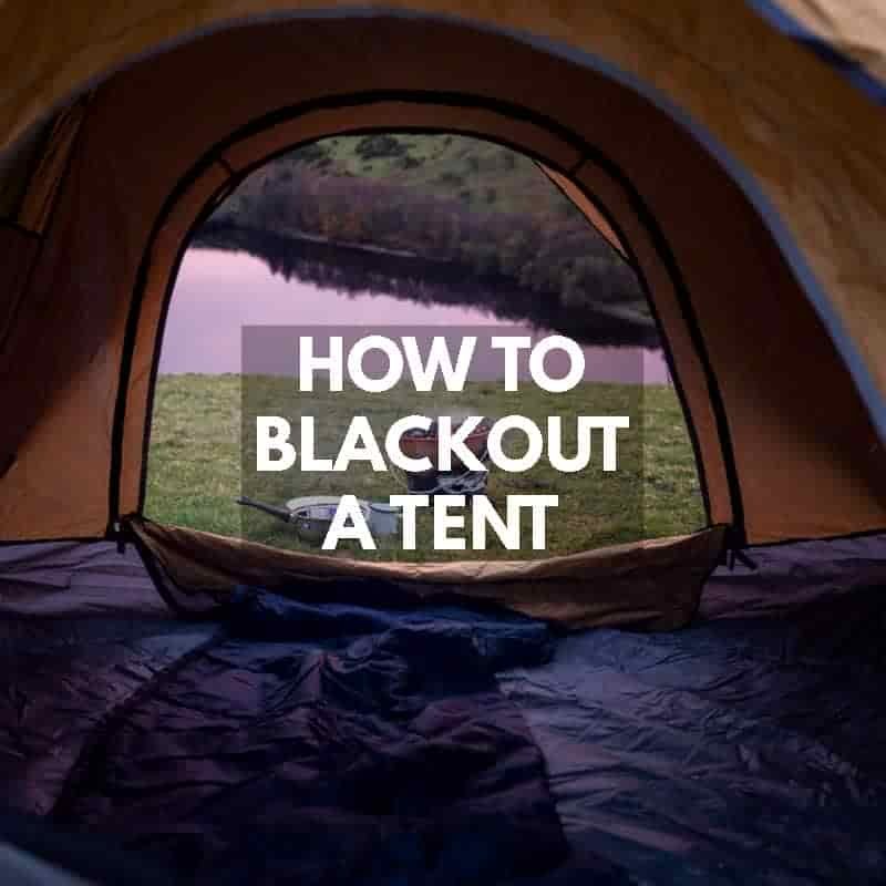 How to Blackout a Tent